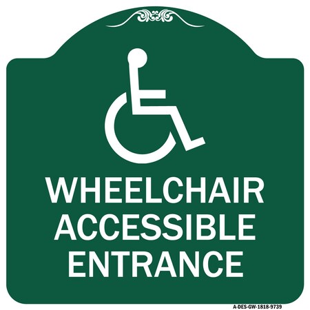 Signmission Wheelchair Accessible Entrance Heavy-Gauge Aluminum Architectural Sign, 18" H, GW-1818-9739 A-DES-GW-1818-9739